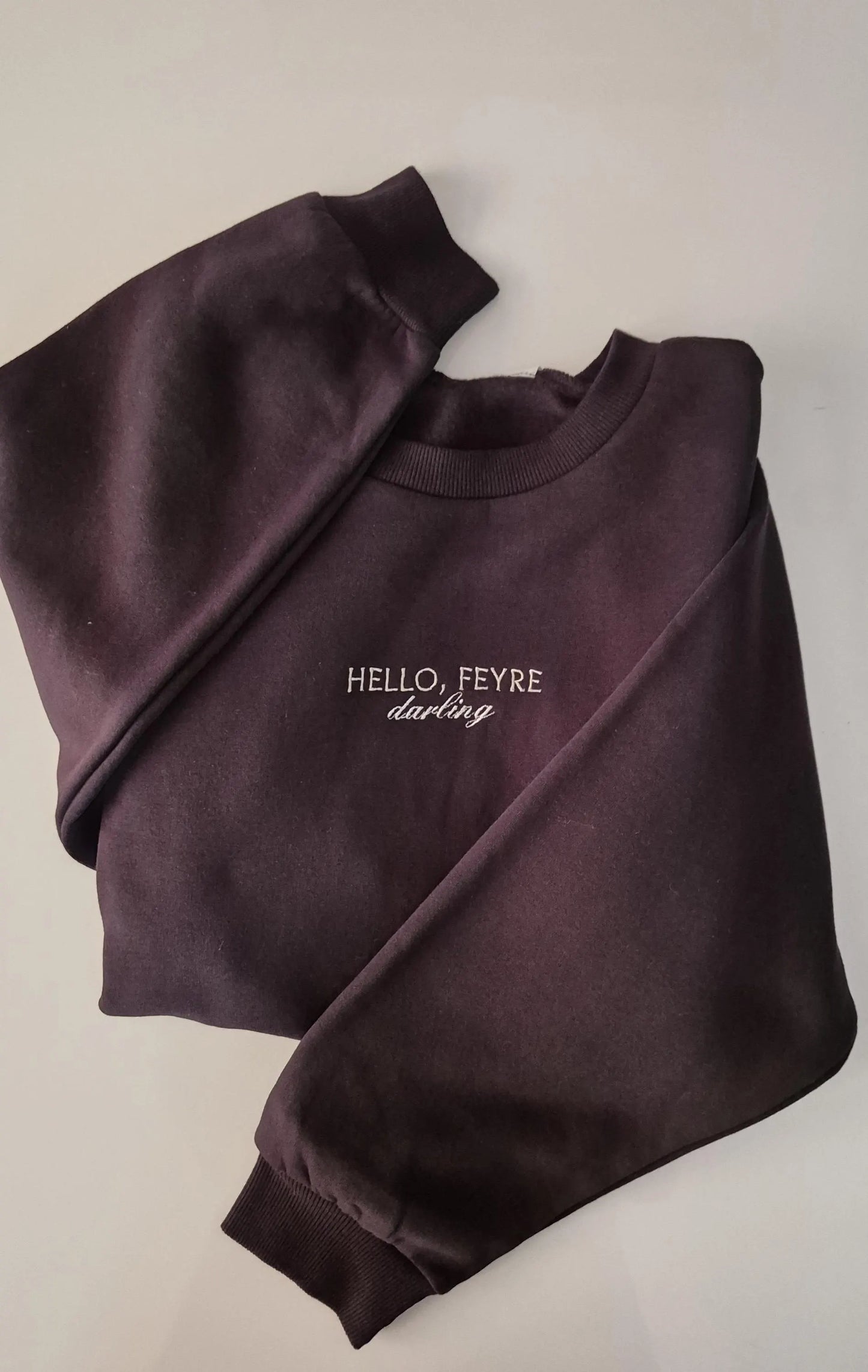 Hello Feyre, Darling Embroidered Sweatshirt